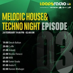 Hannes Wiehager - Melodic House & Techno Night Episode 003 - Loops Radio