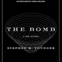 free read✔ The Bomb: A New History