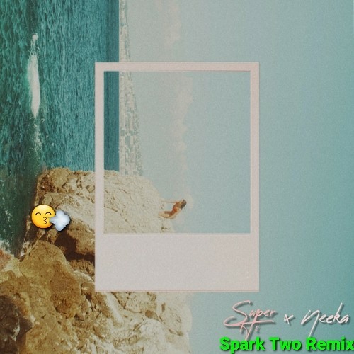 Following The Sun - Neeka×SUPER-Hi (Spark Two Remix)
