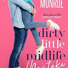 [ACCESS] PDF EBOOK EPUB KINDLE Dirty Little Midlife Mistake: A Hunky Movie Star Roman
