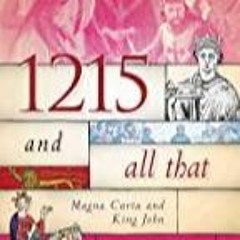 PDF 1215 and All That: Magna Carta and King John (A Very, Very Short History of England Book 3)