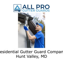 Residential Gutter Guard Company Hunt Valley, MD