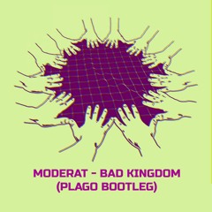 Moderat - Bad Kingdom (Plago Bootleg)