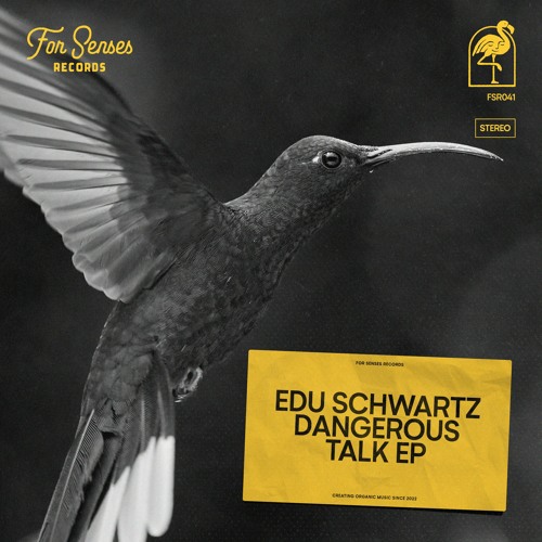 Stream Edu Schwartz Dangerous Talk Original Mix By For Senses Stream Edu Schwartz Dangerous Talk Original Mix By For Senses
