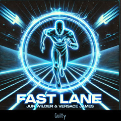 Jun Wilder & Versace James - Fast Lane (Extended Mix) [GUILTY]