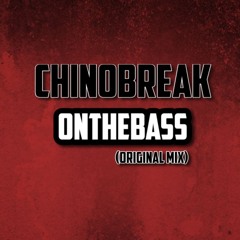 ChinoBreak - OnTheBass (Original Mix)