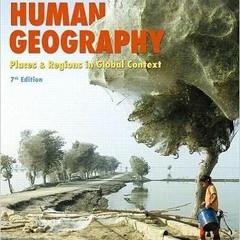 View PDF 🧡 Human Geography: Places and Regions in Global Context (Masteringgeography