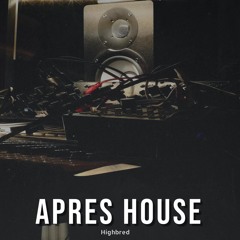Apres House Mix