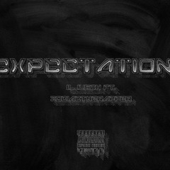 Expectations prod. by Iljusch (Life ain't fair Flip)