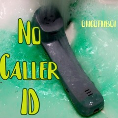 No Caller ID