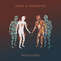 Headwaters & Umami - Sabrn & Bakn - Rapossa Remix