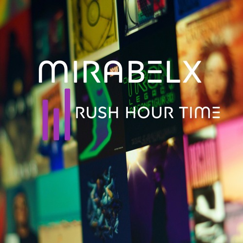 Mirabelx rush hour Time