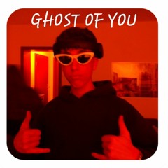 Ghost of You
