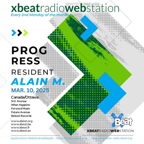 Alain M. - Progress @ XBEAT Radio (2025-03-10)