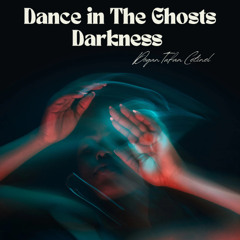 Dance in The Ghosts Darkness