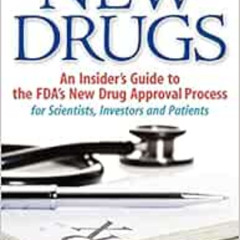 VIEW EPUB ✏️ New Drugs: An Insider's Guide to the FDA's New Drug Approval Process for