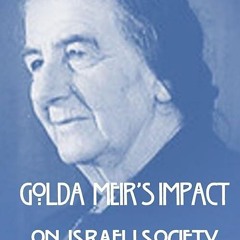 ✔read❤ Golda Meir?s Impact on Israeli Society: A Lioness of Zion (Remarkable Women of
