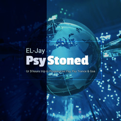 EL-Jay presents PsyStoned 250, DI.fm Goa Psytrance Channel -2023-05-06
