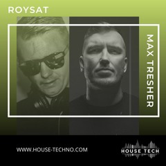 Roysat Underground Selection - Max Tresher in the mix 26.05.21