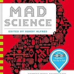 ✔read❤ Mad Science: Einstein's Fridge, Dewar's Flask, Mach's Speed, and 362 Other