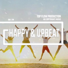 (Music for Content Creators) - Upbeat & Happy Piano Music By Top Flow Production (free download)