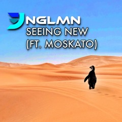 Seeing New (Ft. Moskato)