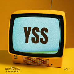 100% YSS - VOL 1 (PRODUCTION SHOWREEL)