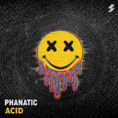 Phanatic - Acid (Original Mix)