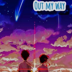 Out My Way (Prod. TwonTwon)