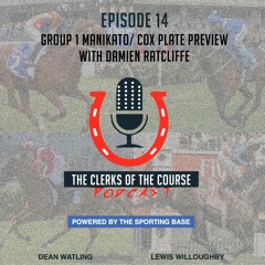 Episode 14 - Manikato/ Cox Plate Preview With Damien Ractliffe
