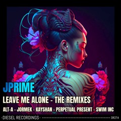 Jprime - Leave Me Alone (Jormek Remix) ⭐⛽ OUT NOW ⛽⭐