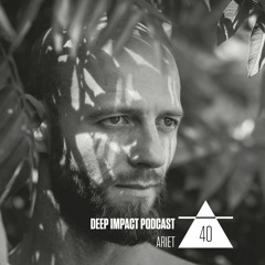 Deep Impact Podcast #40 / Ariet