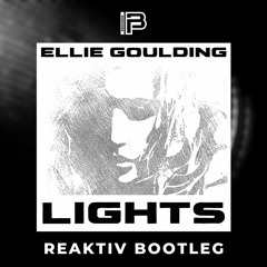 Ellie Goulding - Lights (Reaktiv Bootleg) | Free Download