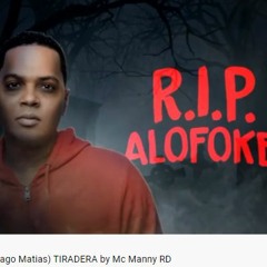 R.I.P ALOFOKE