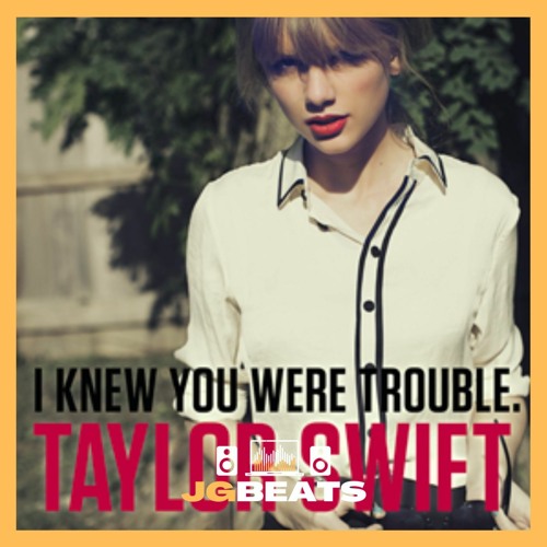 [FREE] Taylor Swift - I Knew You Were Trouble Type Beat