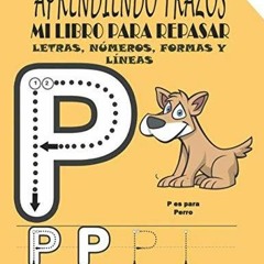 Pdf Book Aprendiendo Trazos: Mi Libro Para Repasar: Letras Números Formas Líneas