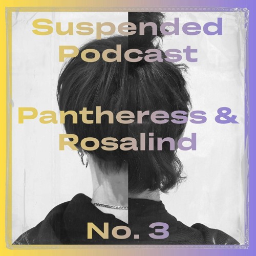 Suspended No. 3 - Pantheress & Rosalind