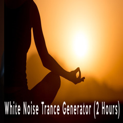 White Noise Trance Generator (2 Hours)