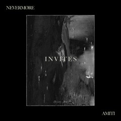 NEVERMØRE INVITES - AMITI