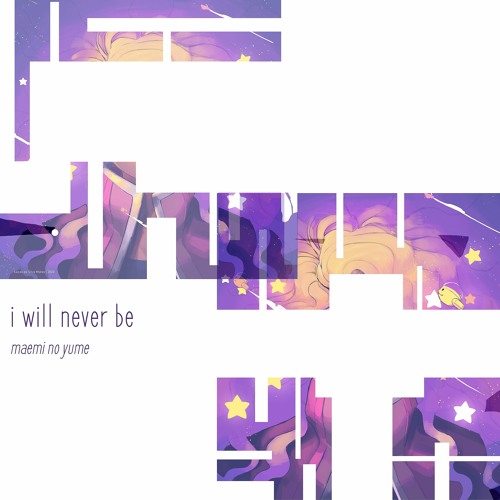 I Will Never Be