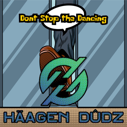 Häagen Dûdz [Johnny Salt, DJ Lemon Pepper] - Dont Stop the Dancing