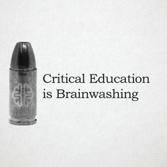 Critical Education Is Brainwashing