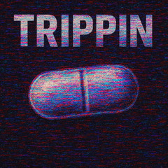 TRIPPIN  (prod. @1ohmygon x @realamorpha)
