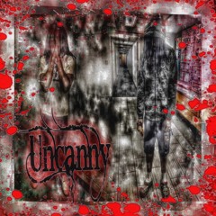 uncanny- druggdad (p.choppahitlikespinz808) (DJ siennaesy x ItsDjTk exclusive)