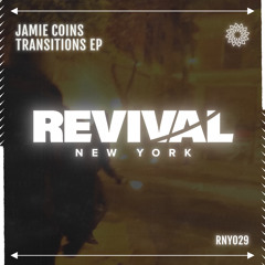 Premiere: Jamie Coins - Transitions [Revival New York]