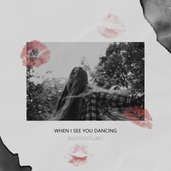When I See You Dancing
