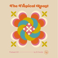 Roast Radio 001 - by El Gordo