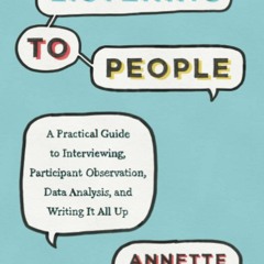 E-book download Listening to People: A Practical Guide to Interviewing,