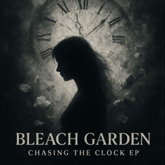 Bleach Garden - Bad Day