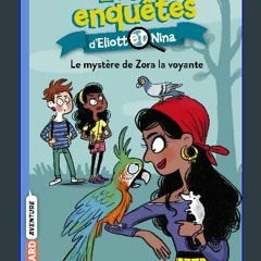 Read$$ 📕 Les enquêtes d'Eliott et Nina, Tome 04: Le secret de la voyante (French Edition) Full Pag